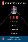 Investigations 150 Things You Should Know - Book