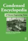 Condensed Encyclopedia of Polymer Engineering Terms - Book