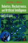 Robotics, Mechatronics, and Artificial Intelligence : Experimental Circuit Blocks for Designers - Book