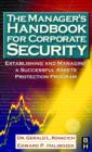 The Manager's Handbook for Corporate Security : Establishing and Managing a Successful Assets Protection Program - Book