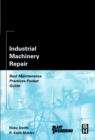Industrial Machinery Repair : Best Maintenance Practices Pocket Guide - Book
