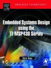 Embedded Systems Design Using the TI MSP430 Series - Book