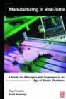 Manufacturing in Real-Time : A Guide for Managers and Engineers in an Age of Smart Machines - Book