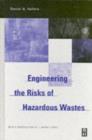 Engineering The Risks of Hazardous Wastes - Book