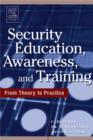 Security Education, Awareness and Training : SEAT from Theory to Practice - Book