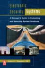 Electronic Security Systems : A Manager's Guide to Evaluating and Selecting System Solutions - Book