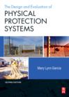 Design and Evaluation of Physical Protection Systems - Book