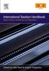 International Taxation Handbook : Policy, Practice, Standards, and Regulation - Book