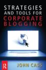 Strategies and Tools for Corporate Blogging - Book