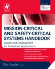 Mission-Critical and Safety-Critical Systems Handbook : Design and Development for Embedded Applications - Book