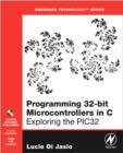 Programming 32-bit Microcontrollers in C : Exploring the PIC32 - Book
