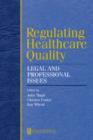 Regulating Healthcare Quality : Legal and Professional Issues - Book