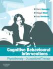 Cognitive Behavioural Interventions in Physiotherapy and Occupational Therapy - Book