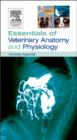 Essentials of Veterinary Anatomy & Physiology - Book