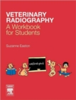 Veterinary Radiography : A Workbook for Students - Book