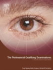 The Professional Qualifying Examinations : A Survival Guide for Optometrists - Book