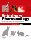 Veterinary Pharmacology : A Practical Guide for the Veterinary Nurse - Book
