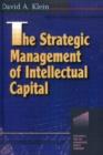 The Strategic Management of Intellectual Capital - Book