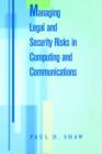 Managing Legal and Security Risks in Computers and Communications - Book