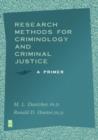 Research Methods for Criminology and Criminal Justice : A Primer - Book