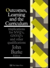 Outcomes, Learning And The Curriculum : Implications For Nvqs, Gnvqs And Other Qualifications - Book