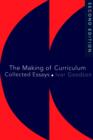 The Making Of The Curriculum : Collected Essays - Book