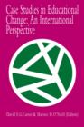 Case Studies In Educational Change : An International Perspective - Book