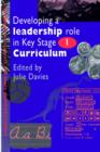 Developing a Leadership Role Within the Key Stage 1 Curriculum : A Handbook for Students and Newly Qualified Teachers - Book