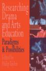 Researching drama and arts education : Paradigms and possibilities - Book
