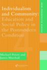 Individualism And Community : Education And Social Policy In The Postmodern Condition - Book