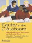 Equity in the Classroom : Towards Effective Pedagogy for Girls and Boys - Book