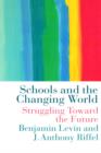 Schools and the Changing World - Book