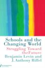Schools and the Changing World - Book