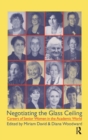 Negotiating the Glass Ceiling : Careers of Senior Women in the Academic World - Book