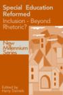 Special Education Reformed : Inclusion - Beyond Rhetoric? - Book