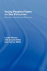 Young People's Views on Sex Education : Education, Attitudes and Behaviour - Book
