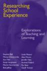 Researching School Experience : Explorations of Teaching and Learning - Book