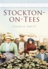 Stockton-on-Tees : Britain In Old Photographs - Book