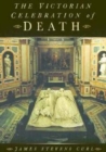 The Victorian Celebration of Death - Book