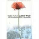 Does Peace Lead to War? : Peace Settlements and Conflict in the Modern Age - Book
