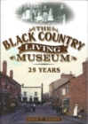 The Black Country Living Museum: 25 Years - Book