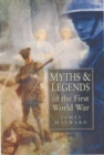 Myths and Legends of the First World War - Book