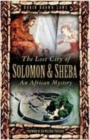 The Lost City of Solomon and Sheba : An African Mystery - Book