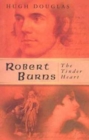 Robert Burns : The Tinder Heart - Book