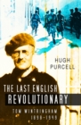 Last English Revolutionary : Tom Wintringham 1898-1949 - Book