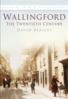 Wallingford : The 20th Century - Book