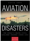 Aviation Disasters : The World's Major Civil Airliner Crashes Since 1940 - Book