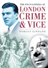 The Encyclopedia of London Crime and Vice - Book
