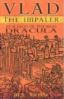 Vlad the Impaler : In Search of the Real Dracula - Book