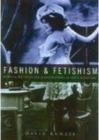 Fashion and Fetishism : Corsets, Tight-Lacing and Other Forms of Body-Sculpture - Book